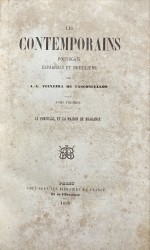 LES CONTEMPORAINS. PORTUGAIS ESPAGNOLES ET BRÉSILIENS. Tome Premier - Le Portugal et la Maison de Bragance.